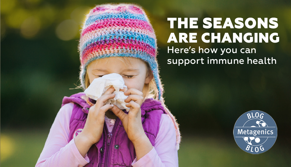 The Seasons Are Changing: Here’s How You Can Support Immune Health